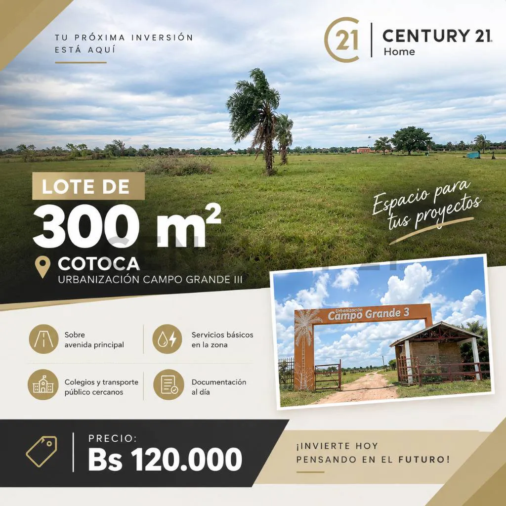 Foto 1 de Lote de 300 M² en Urbanización Campo Grande III Cotoca por Solo Bs 120.000